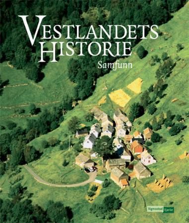 Vestlandets historie. Bind 2. Samfunn
