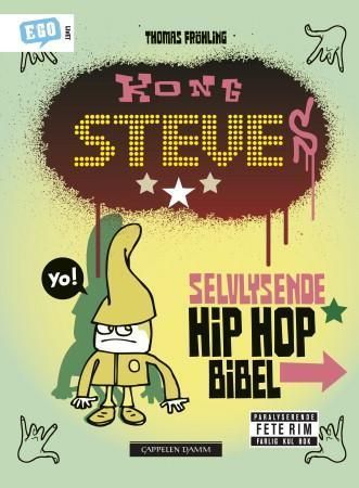 Kung Steves självlysande hip hop bibel