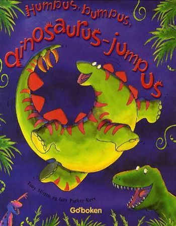 Bumpus jumpus dinosaurumpus