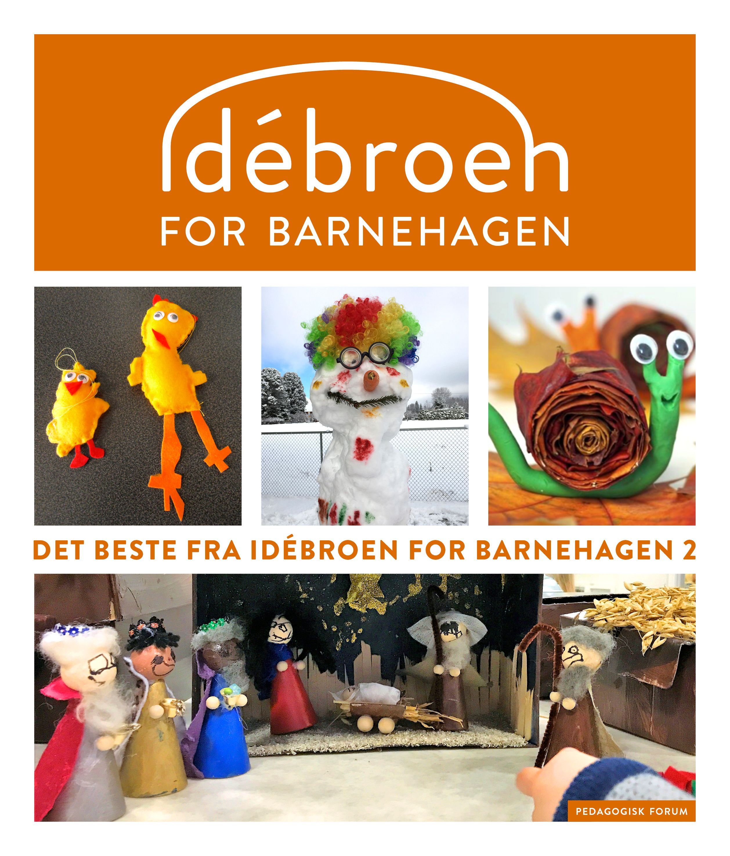 Det beste fra Idébroen for barnehagen. 2