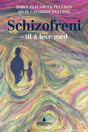 Schizofreni - til å leve med