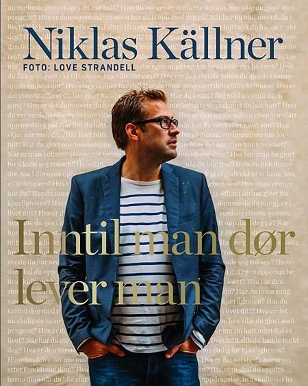 Tills man dör lever man