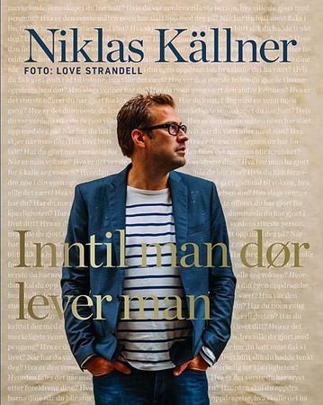 Tills man dör lever man