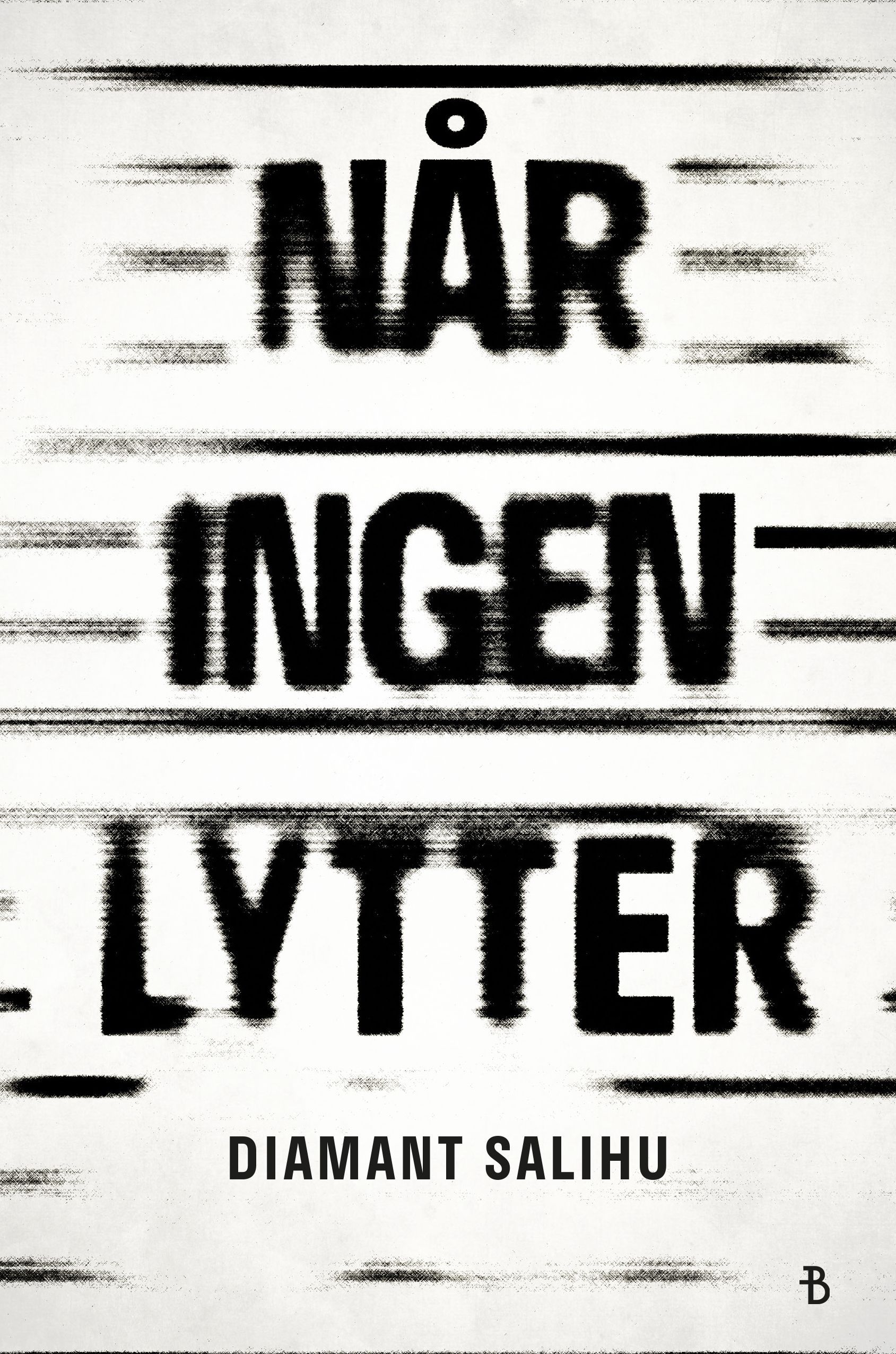 När ingen lyssnar