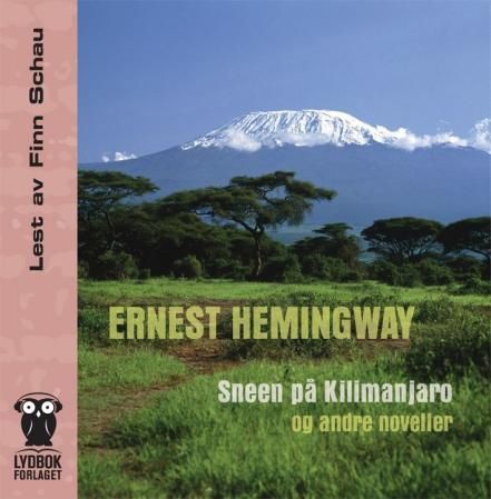 Sneen på Kilimanjaro og andre noveller