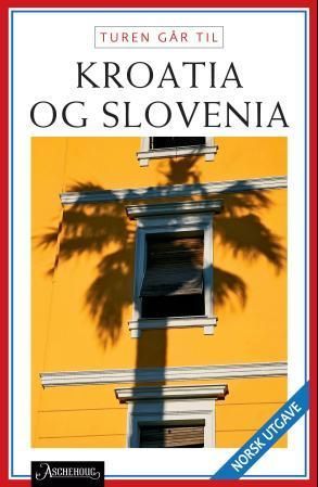 Turen går til Kroatien & Slovenien