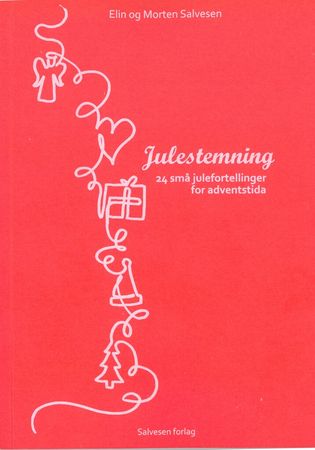 Julestemning : 24 små julefortellinger for adventstida