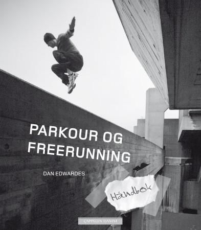 The parkour & freerunning handbook