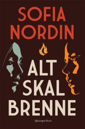 Allt ska brinna