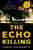 The echo killing