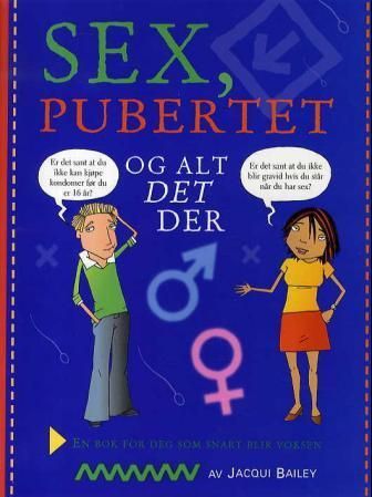 Sex, puberty and all that stuff
