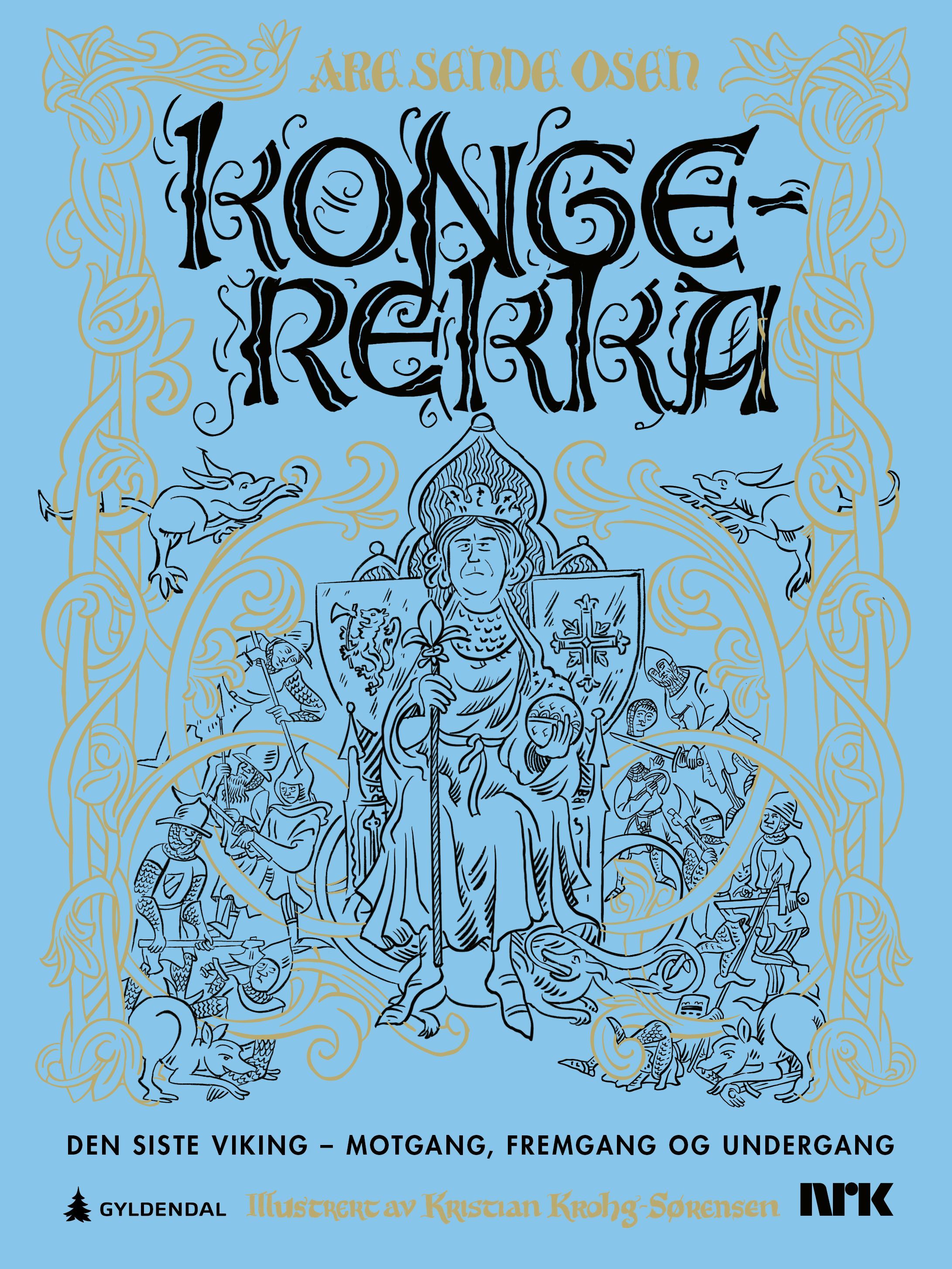 Kongerekka. 3. Den siste viking - motgang, fremgang og undergang