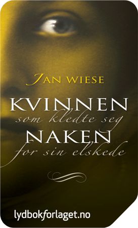 Kvinnen som kledte seg naken for sin elskede
