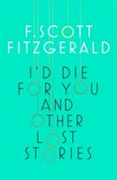 I'd die for you and other lost stories