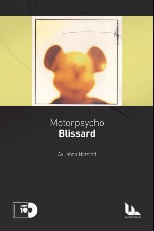 Motorpsycho: Blissard
