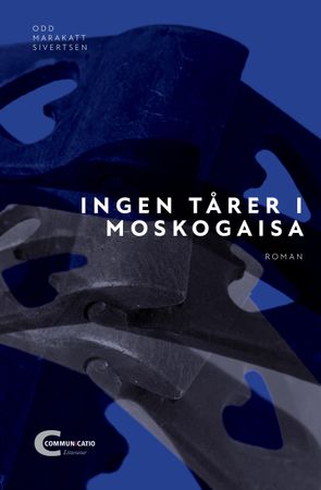 Ingen tårer i Moskogaisa