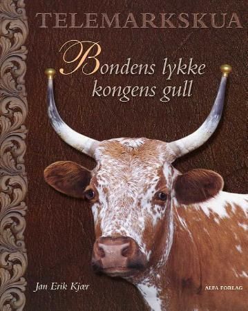 Bondens lykke kongens gull
