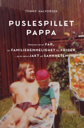 Puslespillet pappa : historien om en far,  en familiehemmelighet fra krigen – og en sønns jakt på sannheten