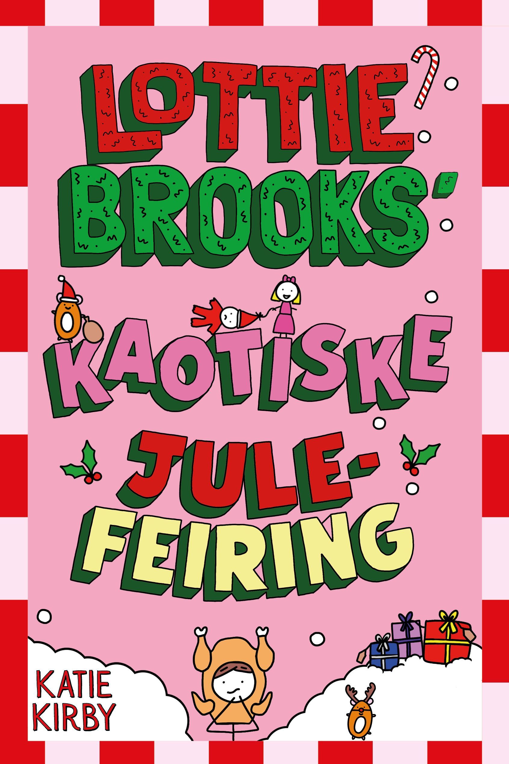 The completely chaotic Christmas of Lottie Brooks