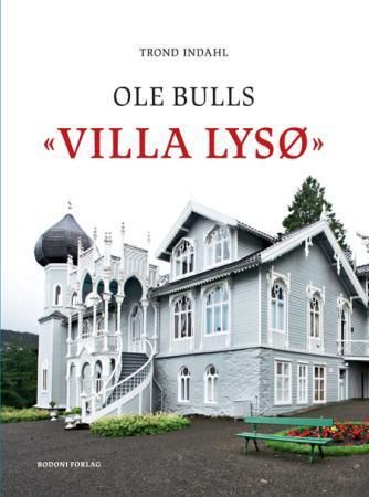 Ole Bulls «Villa Lysø»