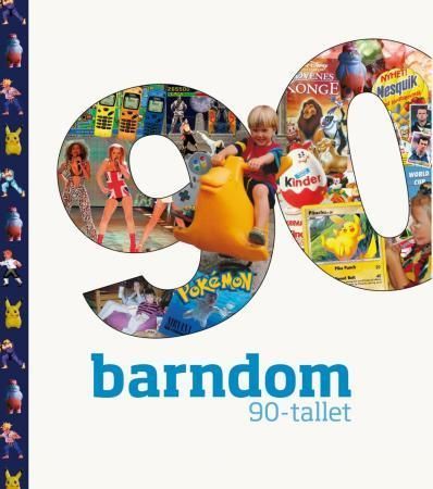 Barndom. 90-tallet