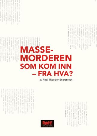 Massemorderen som kom inn - fra hva?