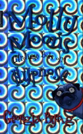 Molly Moon's incredible book of hypnotism