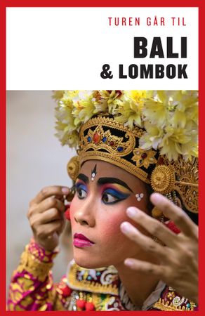 Turen går til Bali & Lombok