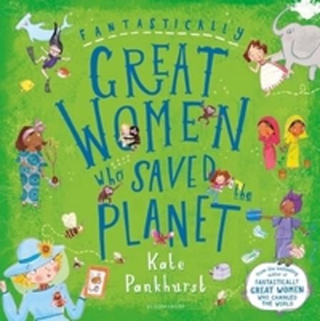 Fantastically great women who saved the planet