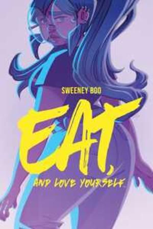 Eat, and love yourself