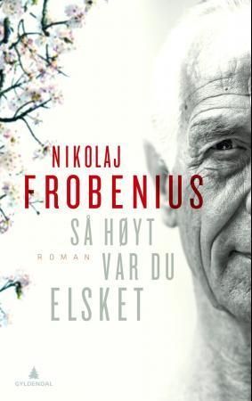 Så høyt var du elsket