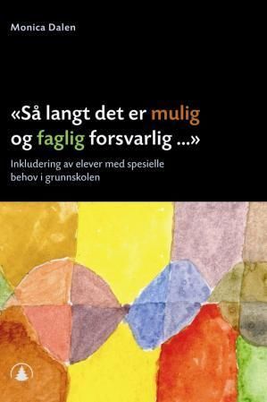 Så langt det er mulig og faglig forsvarlig-