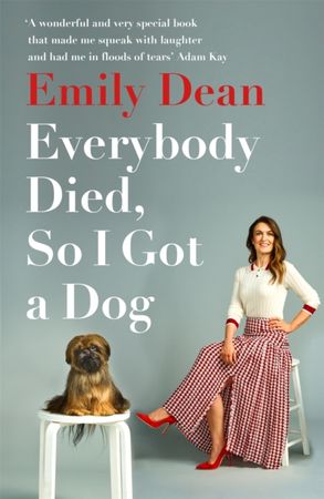 Everybody died, so I got a dog