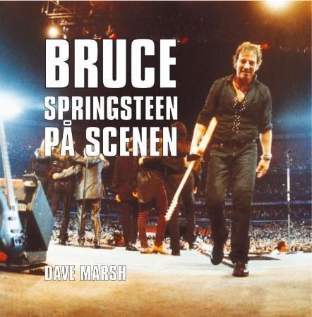 Bruce Springsteen, on tour 1968-2005