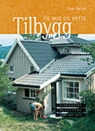 Tilbygg til hus og hytte