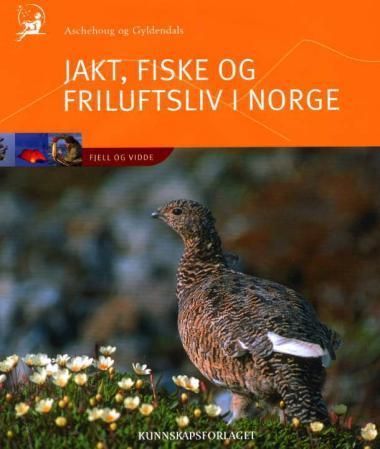 Aschehoug og Gyldendals jakt, fiske og friluftsliv i Norge. Bind 2. Fjell og vidde