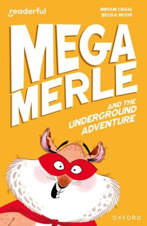 Mega Merle and the underground adventure