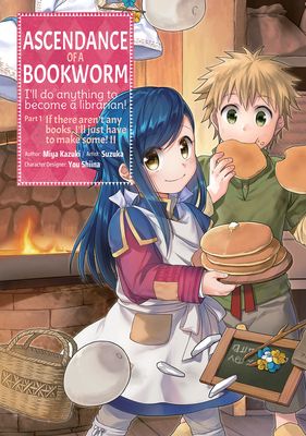 Honzuki no gekokujō. Part 1, volume 2. Hon ga nainara tsukureba ī!