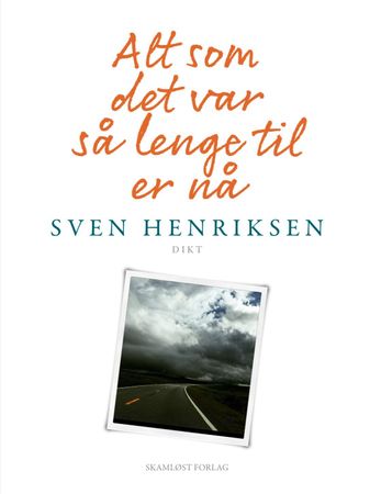 Alt som det var så lenge til er nå