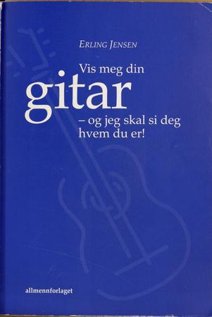 Vis meg din gitar, og jeg skal si deg hvem du er
