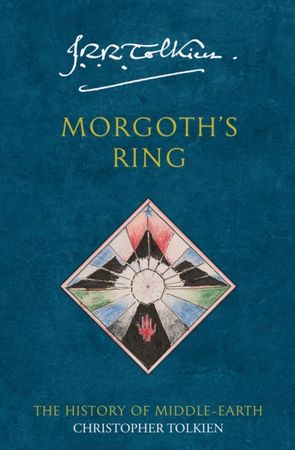 The history of Middle-earth. Vol. 10. Morgoth's ring : the later Silmarillion, part one : The legends of Aman
