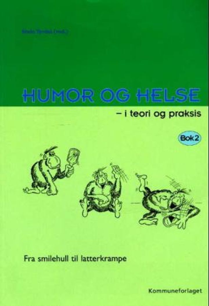 Humor og helse, i teori og praksis. Bok 2