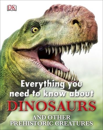 Everything you need to know about dinosaurs