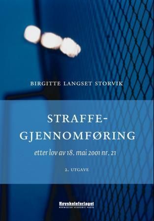 Straffegjennomføring etter lov av 18. mai 2001 nr. 21