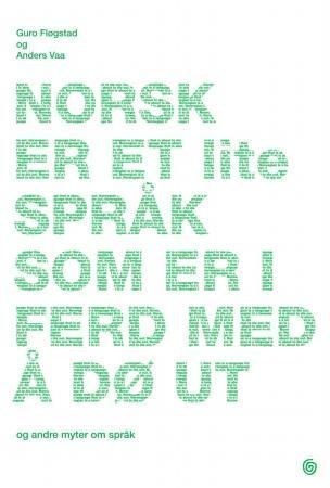 Norsk er et lite språk som er i ferd med å dø ut