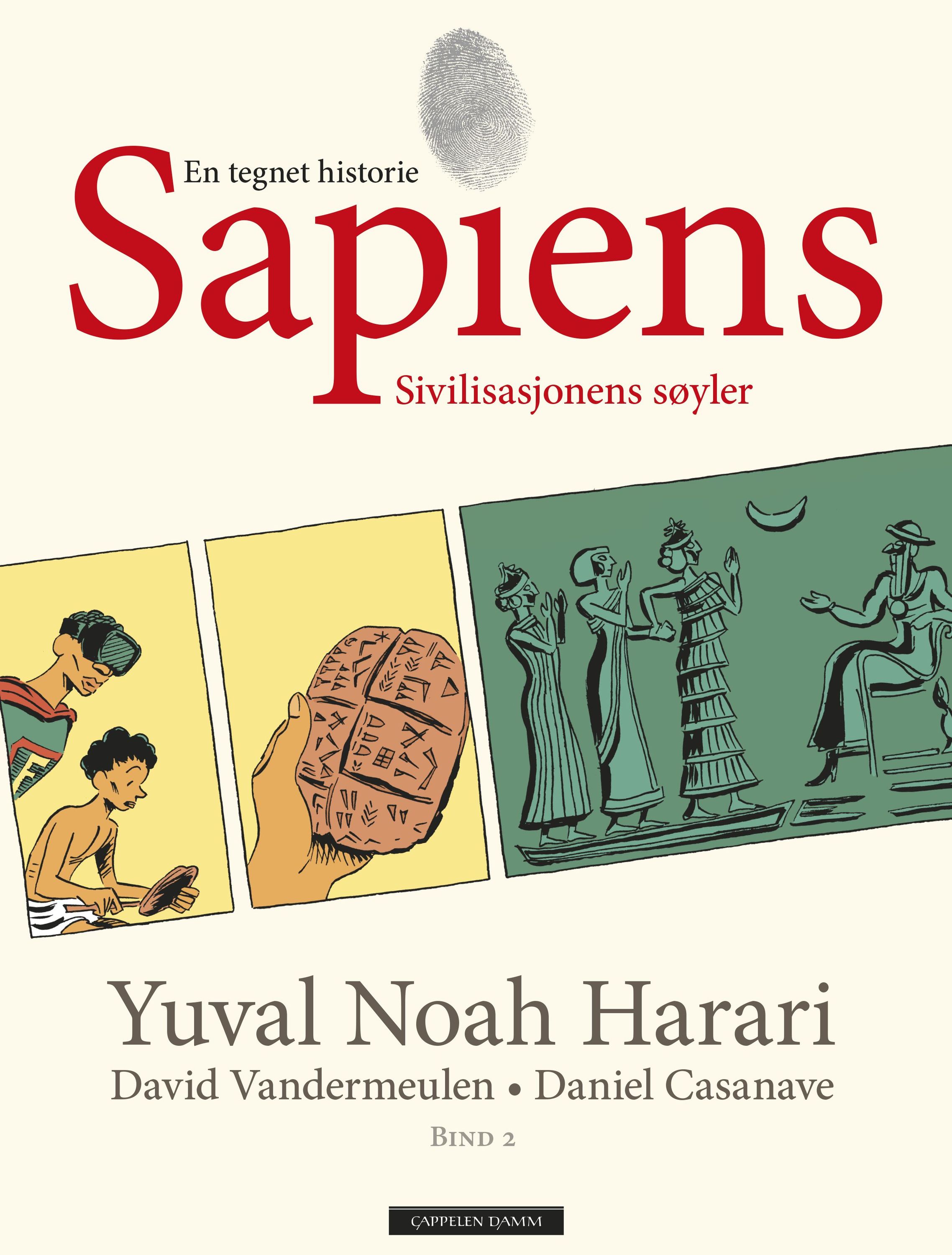 Sapiens. Volume two. The pillars of civilization