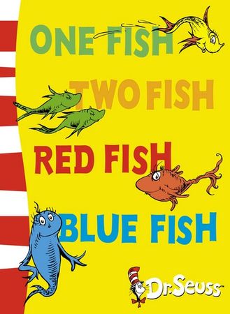 One fish, two fish, red fish, blue fish