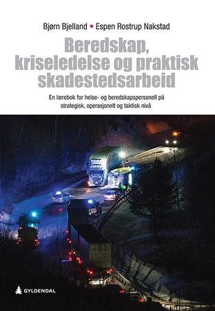 Beredskap, kriseledelse og praktisk skadestedsarbeid