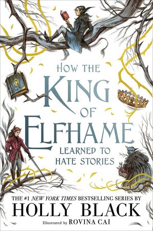 How the king of Elfhame learned to hate stories