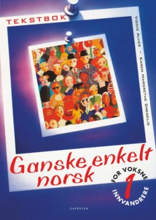 Ganske enkelt norsk. 1. Lærerveiledning